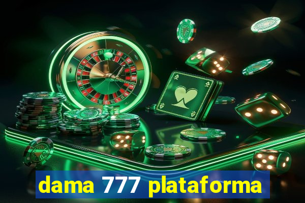 dama 777 plataforma